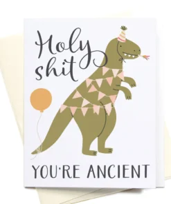 Onderkast Party Time Holy Shit You're Ancient Dinosaur Greeting Card