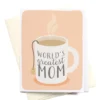 Onderkast Party Time World's Greatest Mom Greeting Card