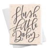 Onderkast Party Time Hush Little Baby Greeting Card