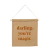 Imani Collective Darling You're Magic Hanging Sign Decor